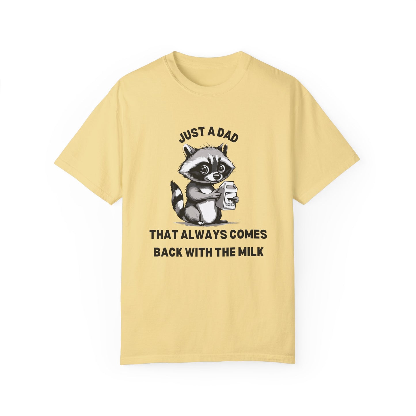 Raccoon Cartoon Tshirt | Milk Dad Comes Back Funny Shirt | Father's Day Shirt | Raccoon Milk Carton Father's Day Funny | Comfort Colors